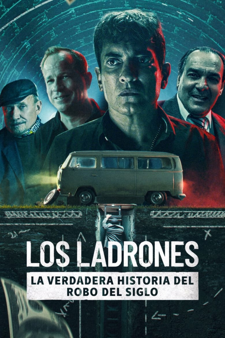 Los Ladrones La Verdadera Historia Del Robo Del Siglo