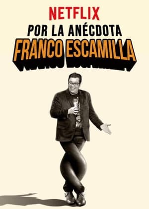 Franco Escamilla Por La Anecdota