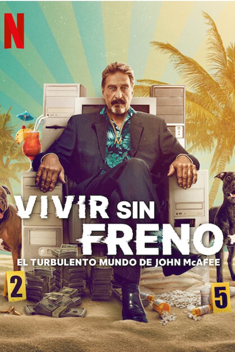 Vivir Sin Freno El Turbulento Mundo De John Mcafee