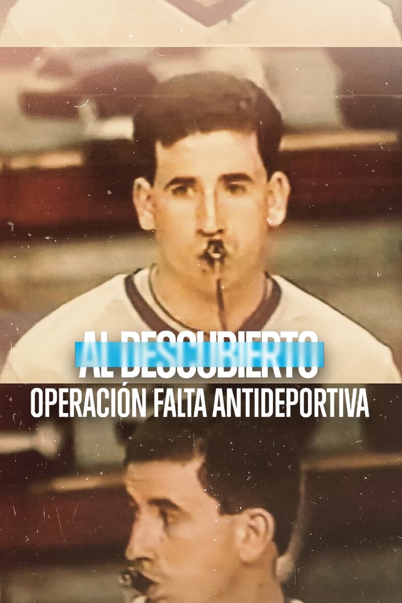 Al Descubierto Operacion Falta Antideportiva