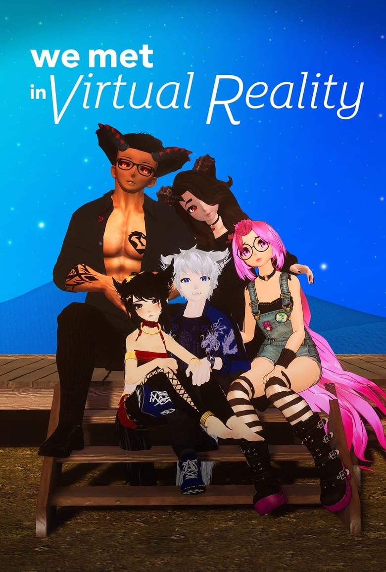 We Met In Virtual Reality