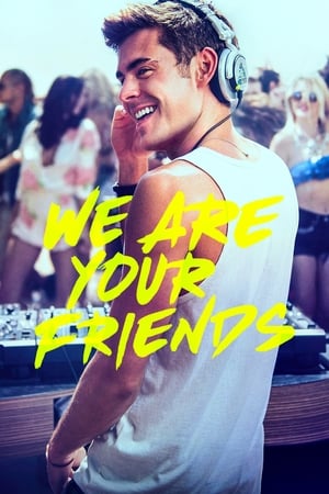 We Are Your Friends